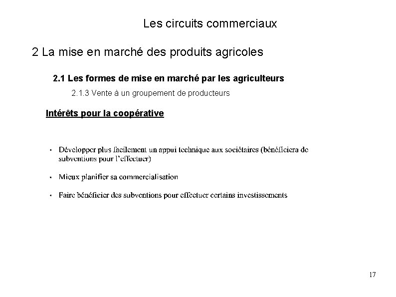 Les circuits commerciaux 2 La mise en marché des produits agricoles 2. 1 Les