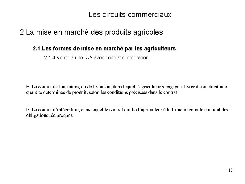 Les circuits commerciaux 2 La mise en marché des produits agricoles 2. 1 Les