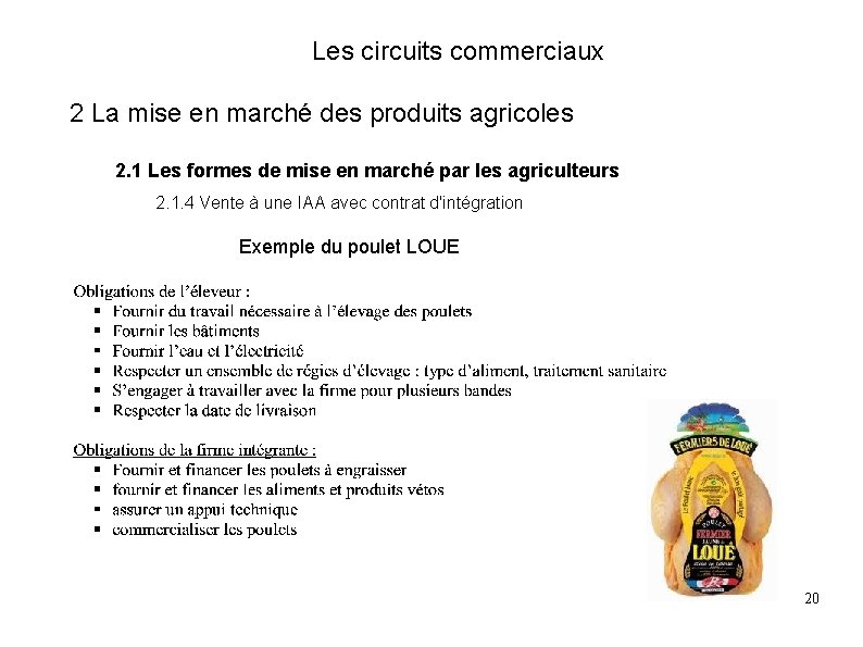 Les circuits commerciaux 2 La mise en marché des produits agricoles 2. 1 Les