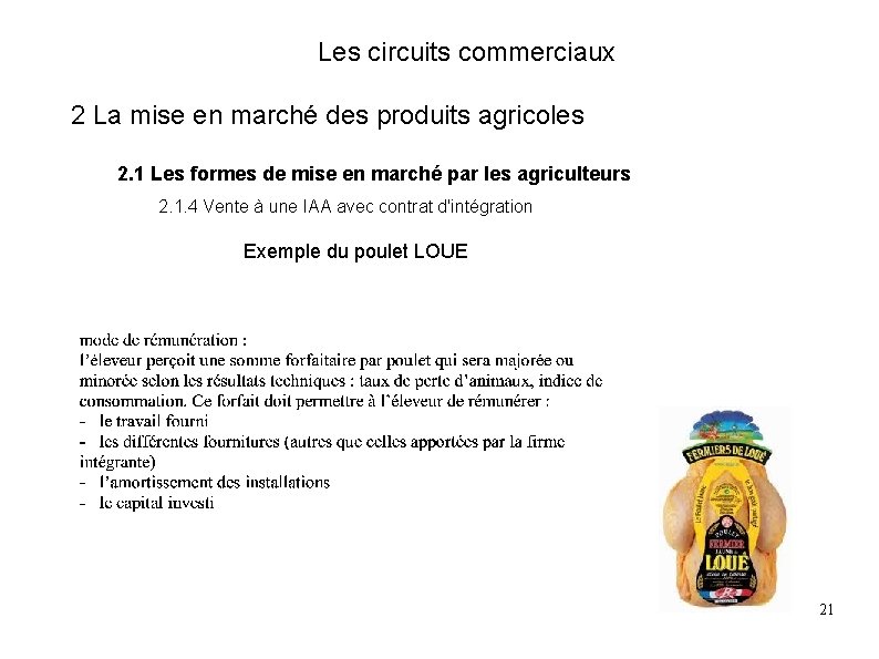 Les circuits commerciaux 2 La mise en marché des produits agricoles 2. 1 Les