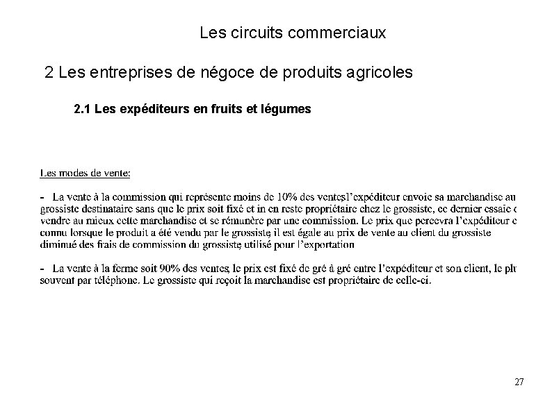 Les circuits commerciaux 2 Les entreprises de négoce de produits agricoles 2. 1 Les