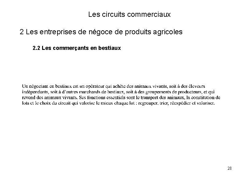 Les circuits commerciaux 2 Les entreprises de négoce de produits agricoles 2. 2 Les