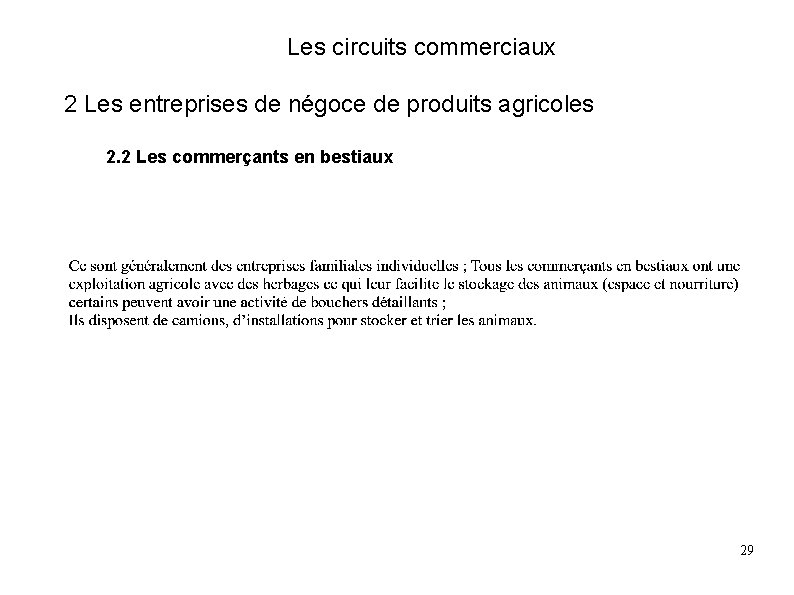 Les circuits commerciaux 2 Les entreprises de négoce de produits agricoles 2. 2 Les