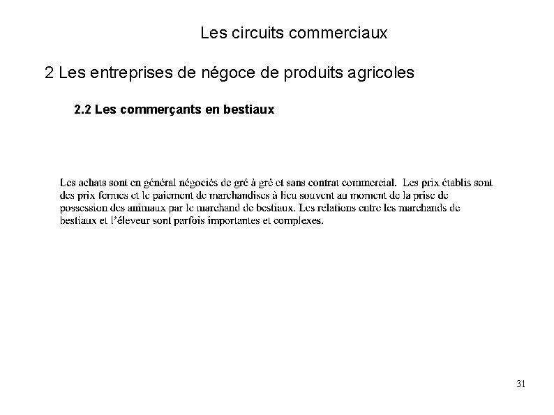 Les circuits commerciaux 2 Les entreprises de négoce de produits agricoles 2. 2 Les