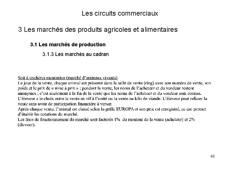 Les circuits commerciaux 3 Les marchés des produits agricoles et alimentaires 3. 1 Les