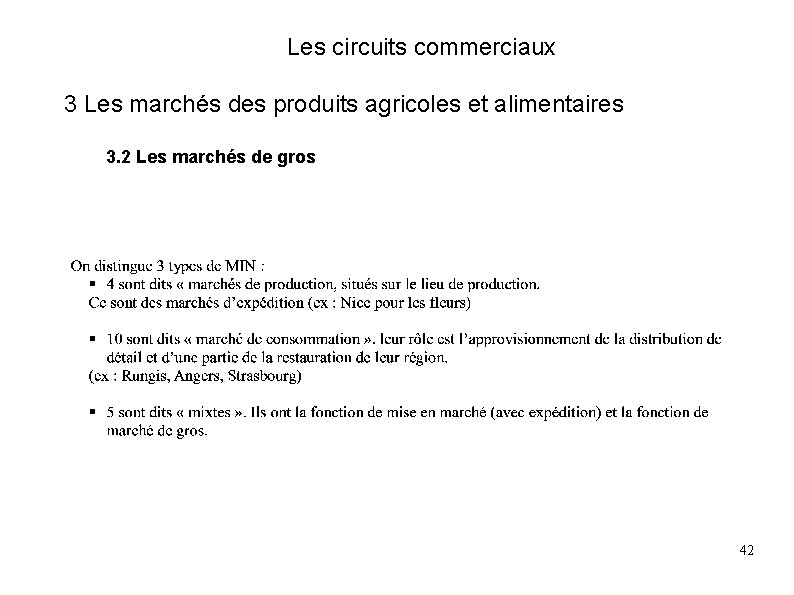 Les circuits commerciaux 3 Les marchés des produits agricoles et alimentaires 3. 2 Les