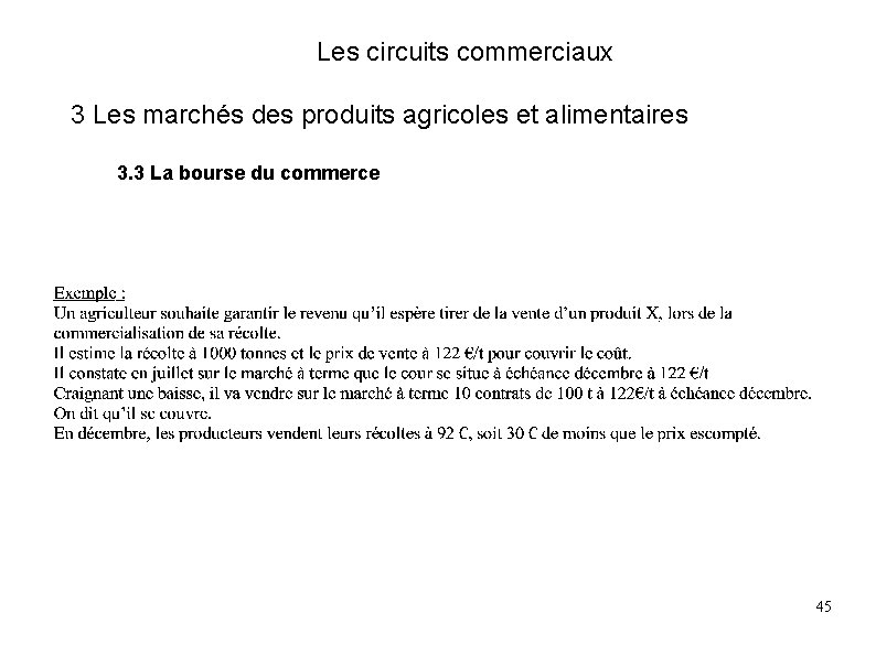 Les circuits commerciaux 3 Les marchés des produits agricoles et alimentaires 3. 3 La