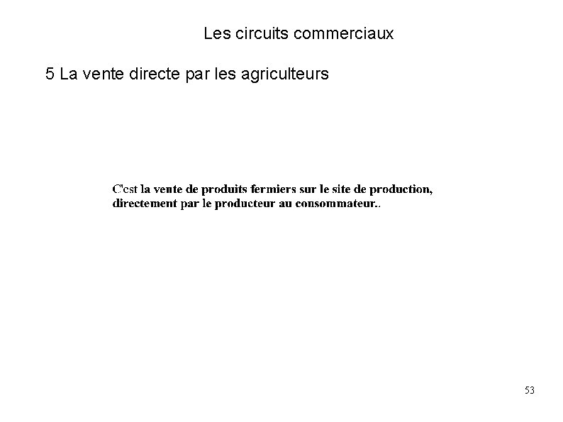 Les circuits commerciaux 5 La vente directe par les agriculteurs 53 