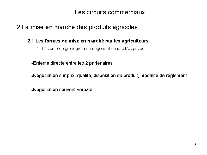 Les circuits commerciaux 2 La mise en marché des produits agricoles 2. 1 Les