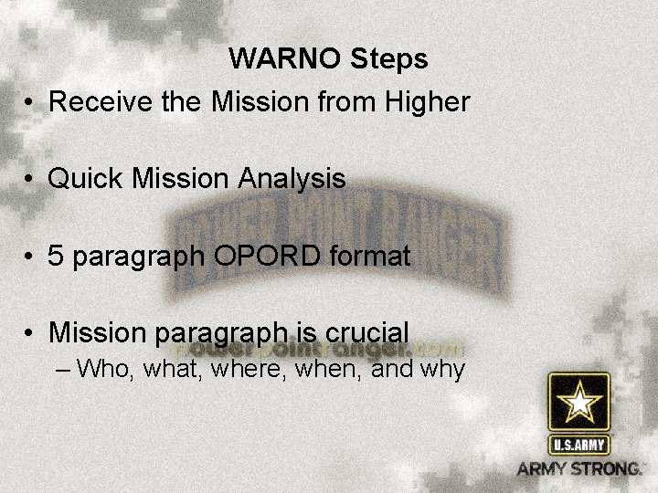 WARNO Steps • Receive the Mission from Higher • Quick Mission Analysis • 5