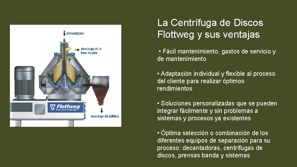 La Centrífuga de Discos Flottweg y sus ventajas • Fácil mantenimiento, gastos de servicio