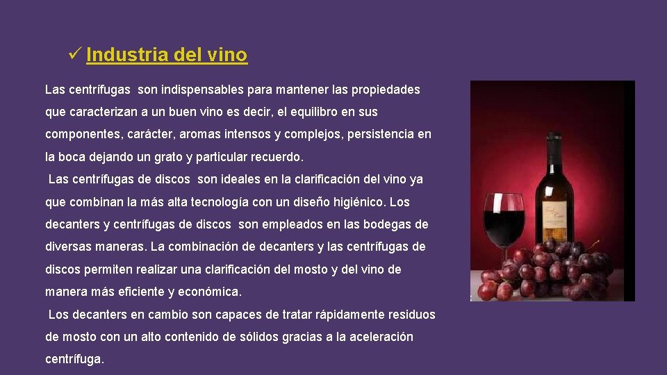  Industria del vino Las centrífugas son indispensables para mantener las propiedades que caracterizan