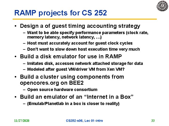 RAMP projects for CS 252 • Design a of guest timing accounting strategy –