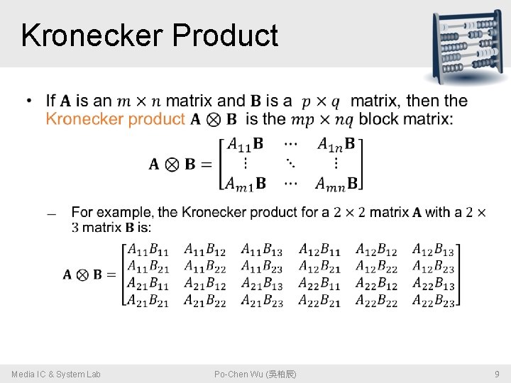 Kronecker Product • Media IC & System Lab Po-Chen Wu (吳柏辰) 9 