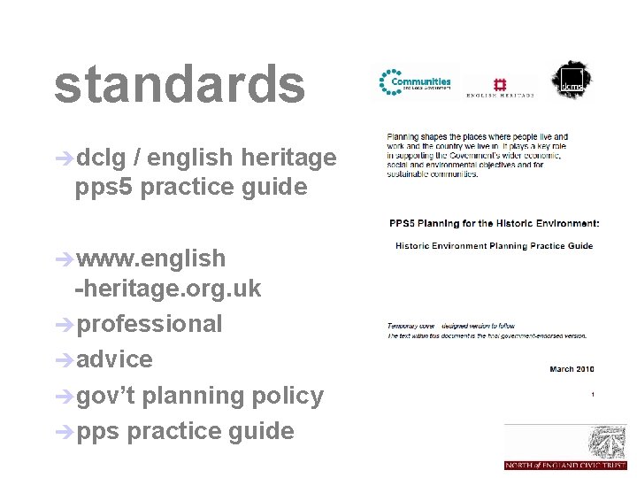 standards èdclg / english heritage pps 5 practice guide èwww. english -heritage. org. uk