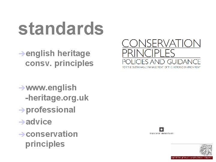 standards èenglish heritage consv. principles èwww. english -heritage. org. uk èprofessional èadvice èconservation principles