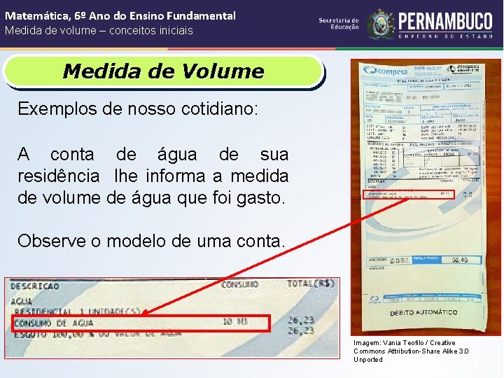 Matemática, 6º Ano do Ensino Fundamental Medida de volume – conceitos iniciais Medida de