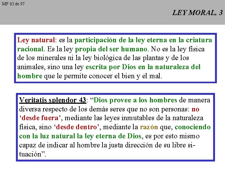 MF 63 de 97 LEY MORAL, 3 Ley natural: es la participación de la