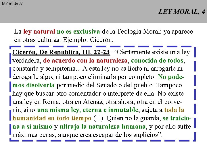 MF 64 de 97 LEY MORAL, 4 La ley natural no es exclusiva de