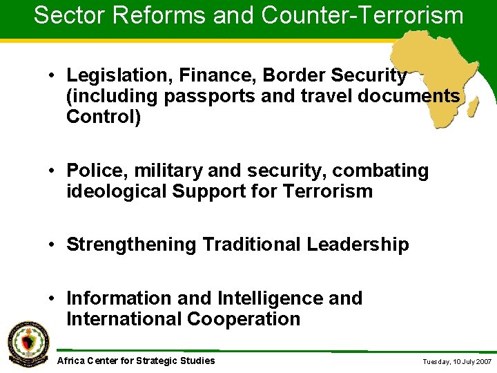 Sector Reforms and Counter-Terrorism • Legislation, Finance, Border Security (including passports and travel documents Sector Reforms and Counter-Terrorism • Legislation, Finance, Border Security (including passports and travel documents