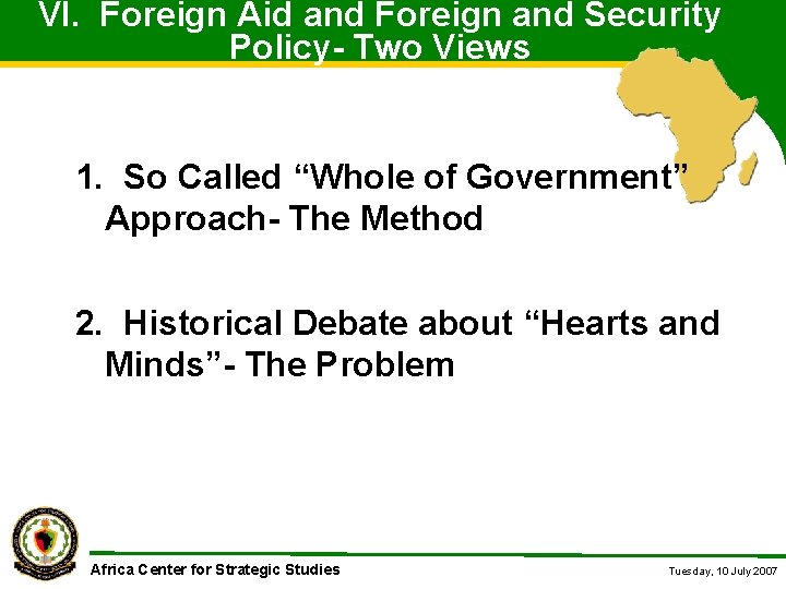 VI. Foreign Aid and Foreign and Security Policy- Two Views 1. So Called “Whole