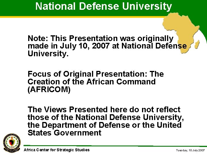 National Defense University Note: This Presentation was originally made in July 10, 2007 at