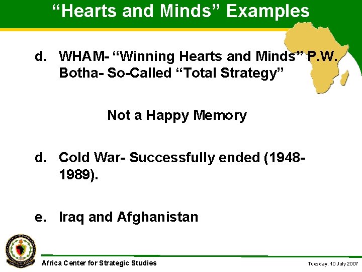 “Hearts and Minds” Examples d. WHAM- “Winning Hearts and Minds” P. W. Botha- So-Called