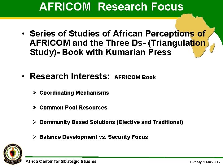 AFRICOM Research Focus • Series of Studies of African Perceptions of AFRICOM and the