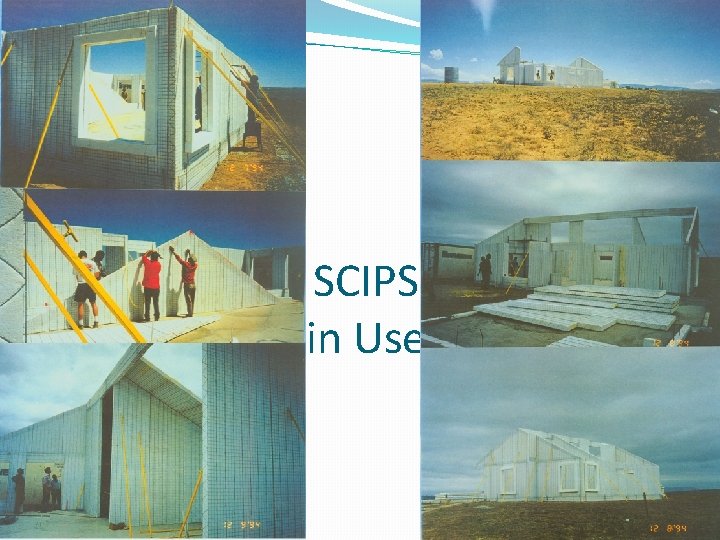 SCIPS in Use 