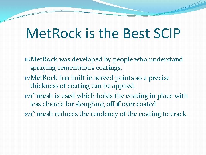 Met. Rock is the Best SCIP Met. Rock was developed by people who understand