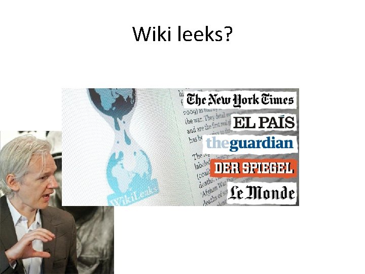 Wiki leeks? 