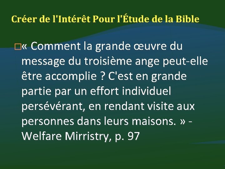 � « Comment la grande œuvre du message du troisième ange peut-elle être accomplie