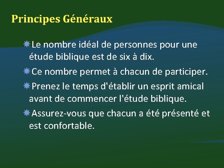  Le nombre idéal de personnes pour une étude biblique est de six à