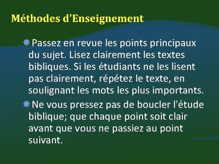  Passez en revue les points principaux du sujet. Lisez clairement les textes bibliques.