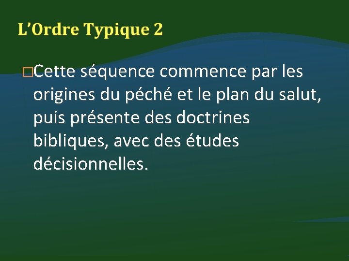 �Cette séquence commence par les origines du péché et le plan du salut, puis