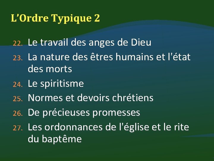 22. 23. 24. 25. 26. 27. Le travail des anges de Dieu La nature