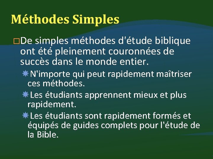 �De simples méthodes d'étude biblique ont été pleinement couronnées de succès dans le monde