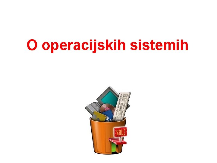 O operacijskih sistemih 