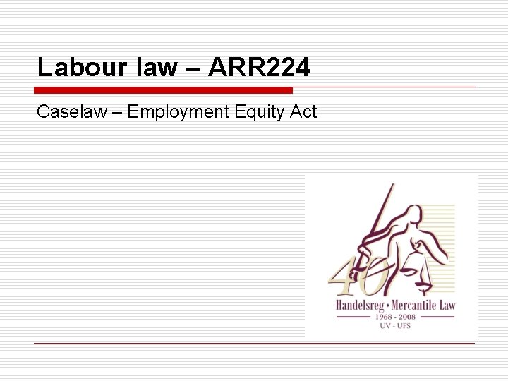 Labour law – ARR 224 Caselaw – Employment Equity Act 