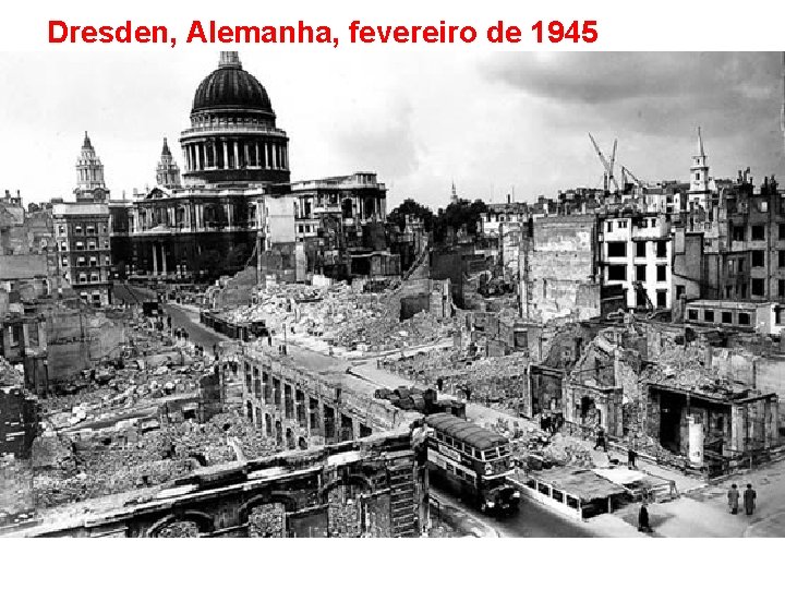 Dresden, Alemanha, fevereiro de 1945 
