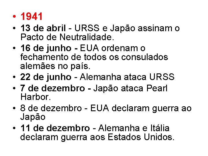  • 1941 • 13 de abril URSS e Japão assinam o Pacto de