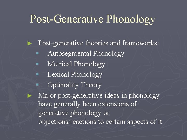 Post-Generative Phonology Post-generative theories and frameworks: § Autosegmental Phonology § Metrical Phonology § Lexical Post-Generative Phonology Post-generative theories and frameworks: § Autosegmental Phonology § Metrical Phonology § Lexical