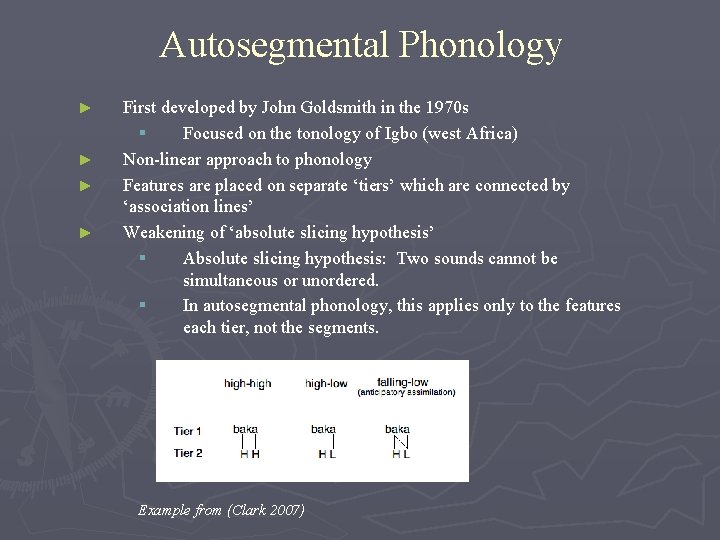 Autosegmental Phonology ► ► First developed by John Goldsmith in the 1970 s § Autosegmental Phonology ► ► First developed by John Goldsmith in the 1970 s §