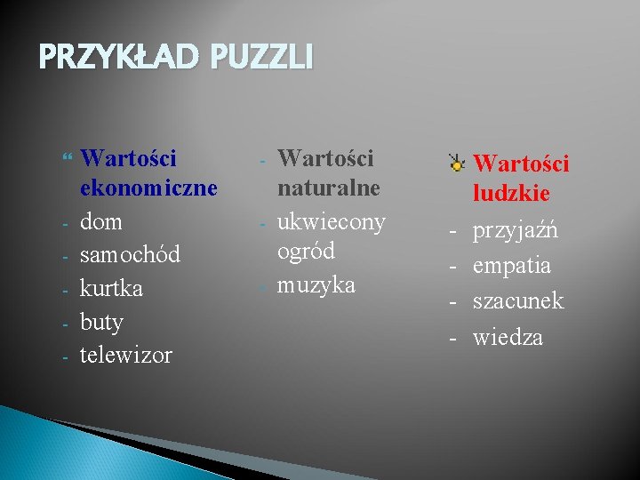 PRZYKŁAD PUZZLI - Wartości ekonomiczne dom samochód kurtka buty telewizor - - - Wartości