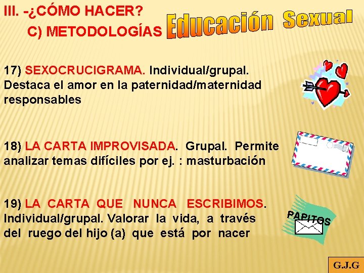 III. -¿CÓMO HACER? C) METODOLOGÍAS 17) SEXOCRUCIGRAMA. Individual/grupal. Destaca el amor en la paternidad/maternidad