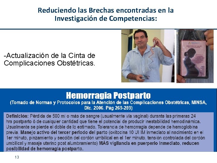 Reduciendo las Brechas encontradas en la Investigación de Competencias: -Actualización de la Cinta de