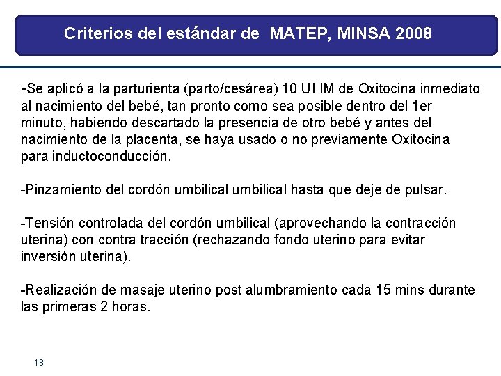 Criterios del estándar de MATEP, MINSA 2008 -Se aplicó a la parturienta (parto/cesárea) 10