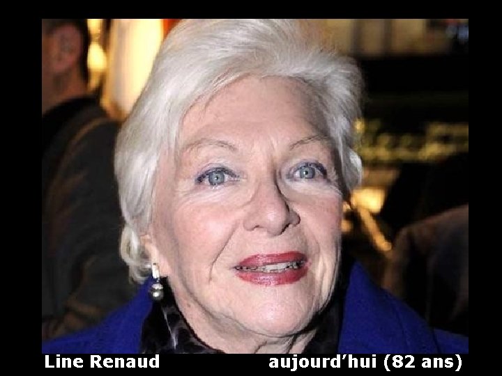 Line Renaud aujourd’hui (82 ans) 