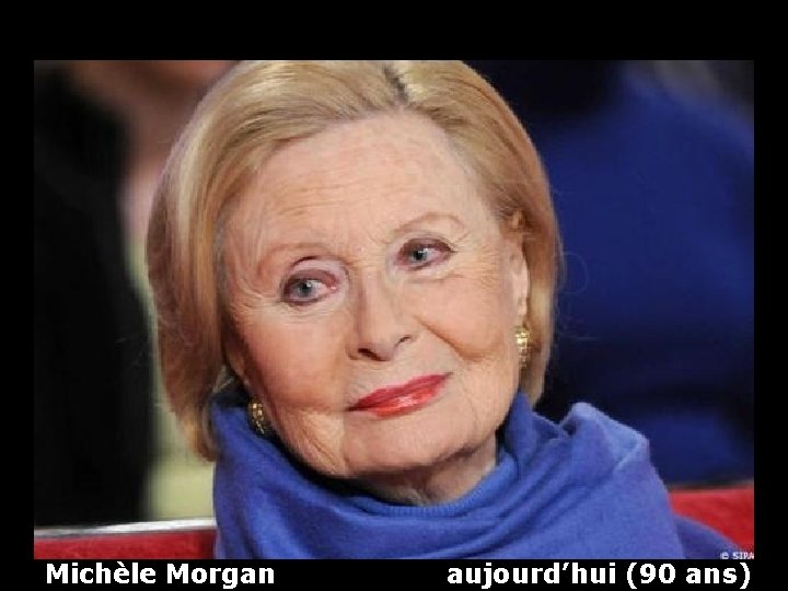 Michèle Morgan aujourd’hui (90 ans) 