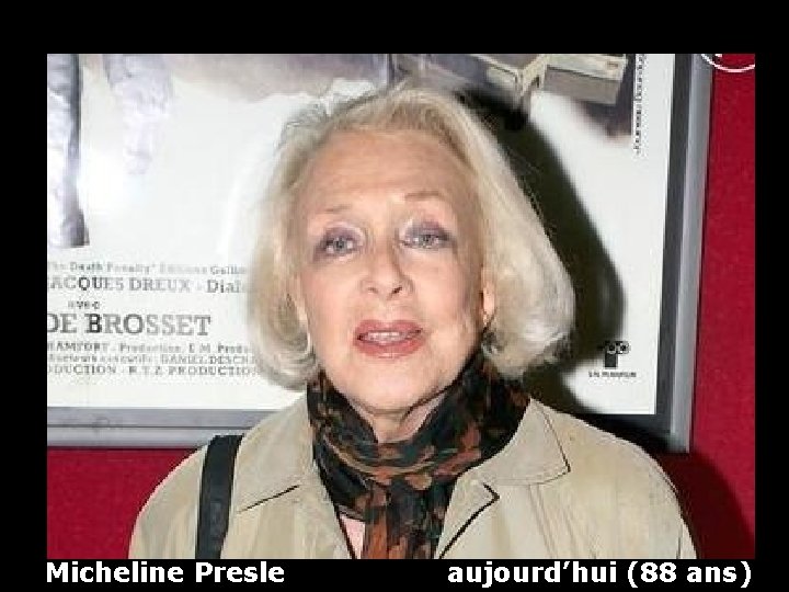 Micheline Presle aujourd’hui (88 ans) 